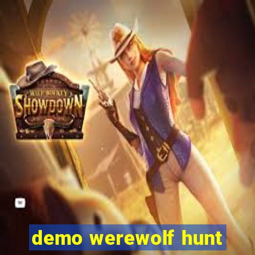 demo werewolf hunt