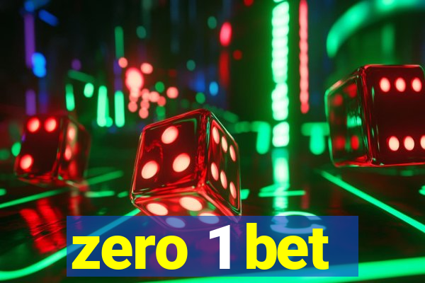 zero 1 bet