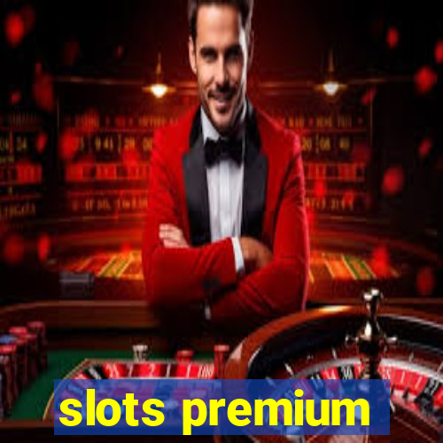 slots premium