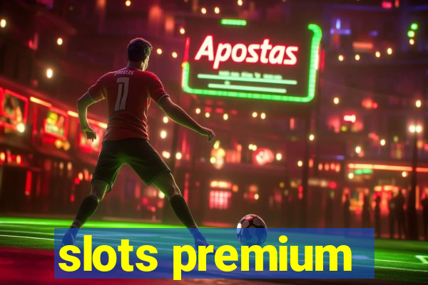 slots premium