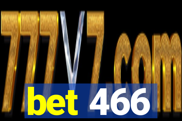 bet 466