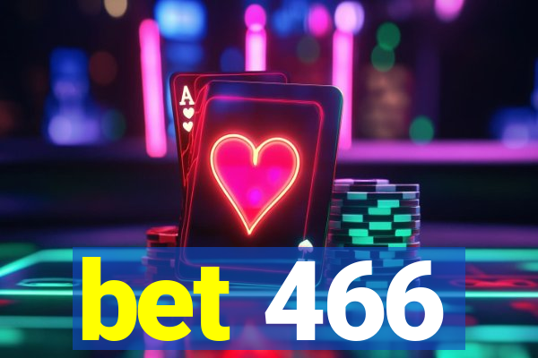 bet 466