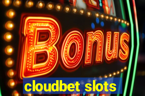 cloudbet slots