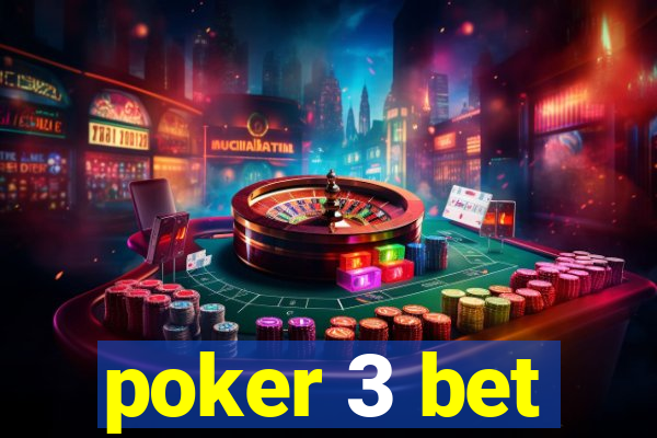 poker 3 bet