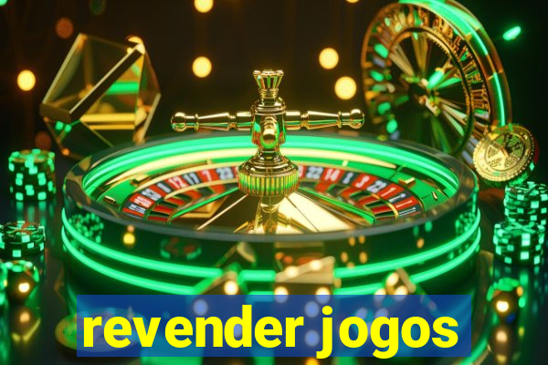 revender jogos