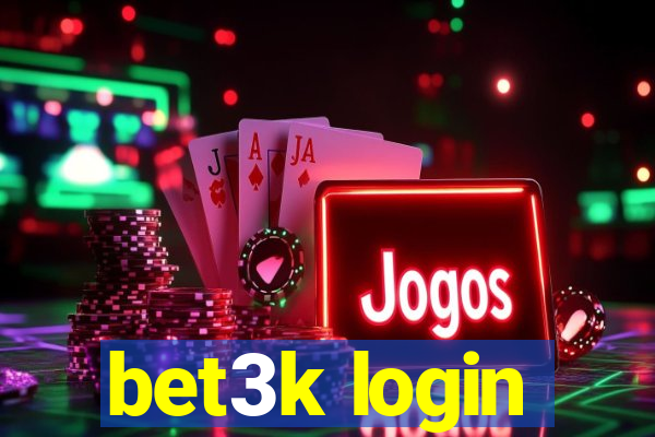 bet3k login