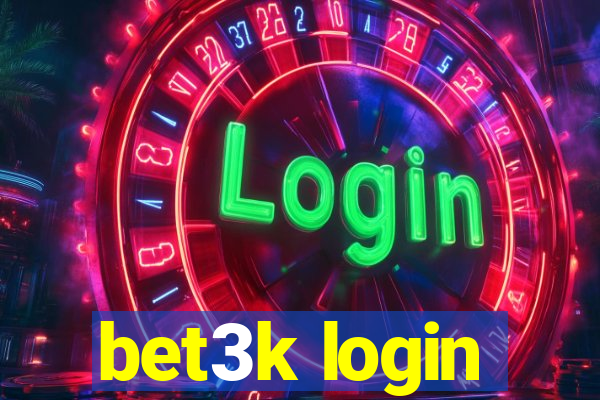 bet3k login