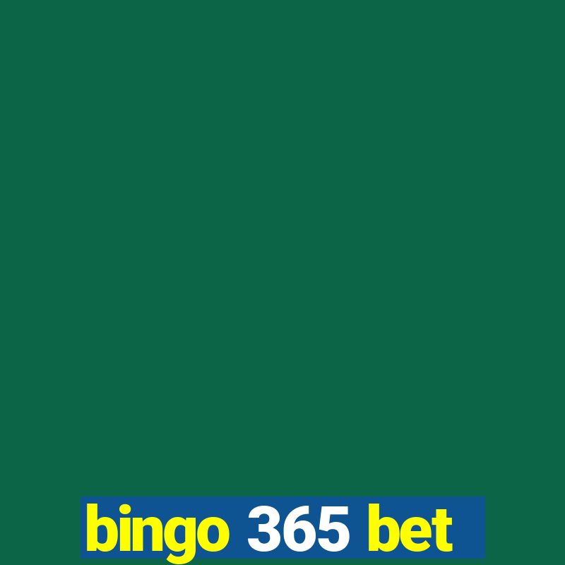 bingo 365 bet