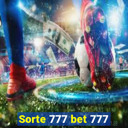 Sorte 777 bet 777