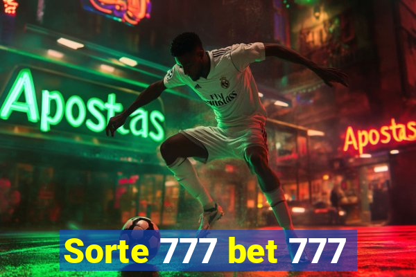 Sorte 777 bet 777