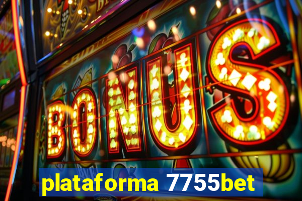 plataforma 7755bet