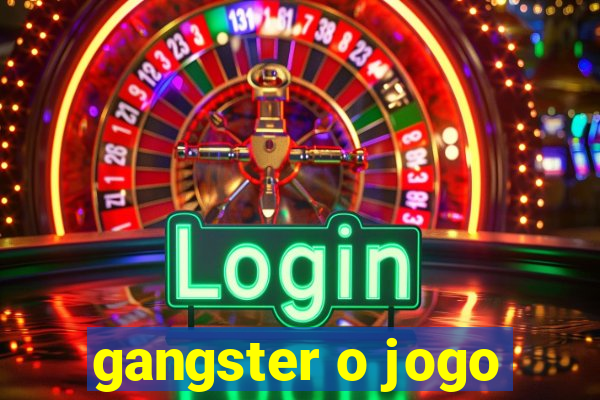 gangster o jogo