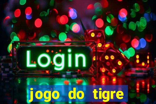 jogo do tigre bonus de cadastro