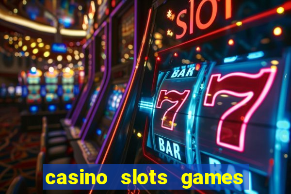 casino slots games real money