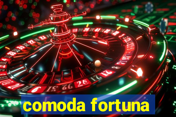 comoda fortuna