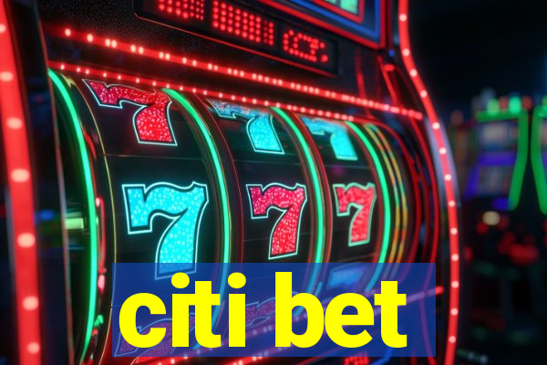 citi bet