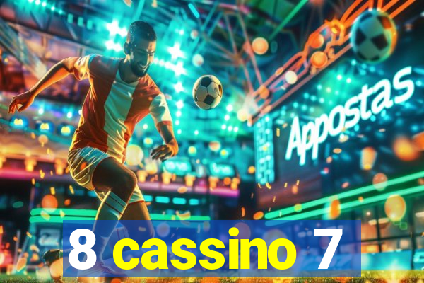 8 cassino 7