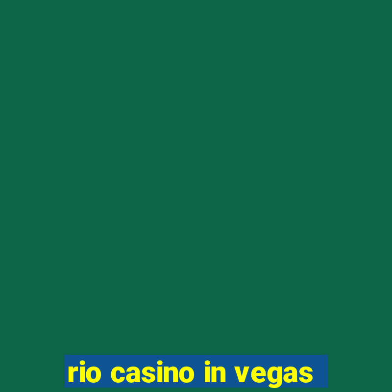 rio casino in vegas