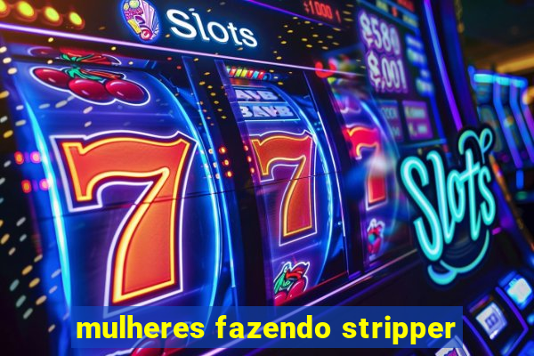 mulheres fazendo stripper