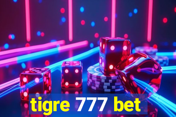 tigre 777 bet