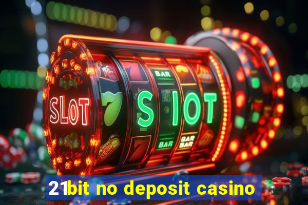 21bit no deposit casino