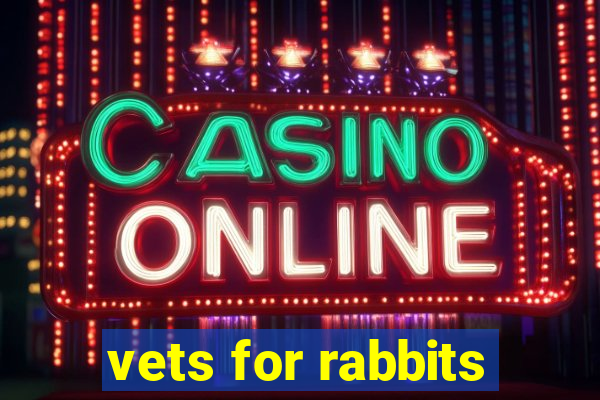 vets for rabbits