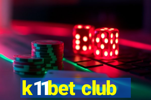 k11bet club