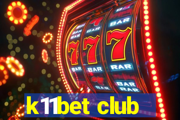 k11bet club