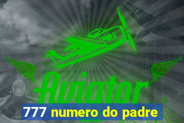 777 numero do padre