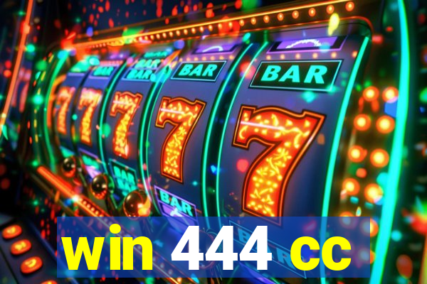 win 444 cc