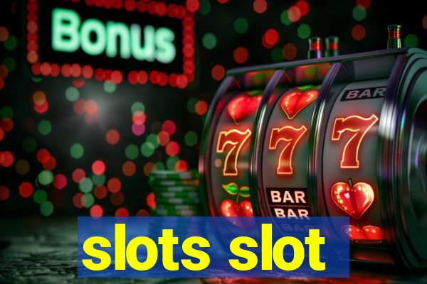 slots slot