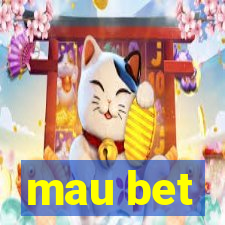 mau bet