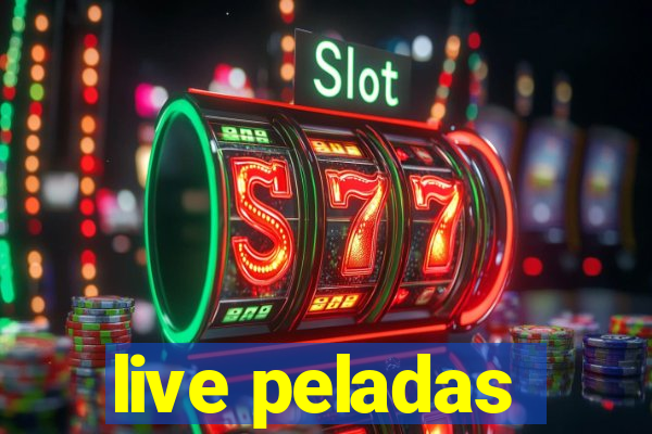 live peladas