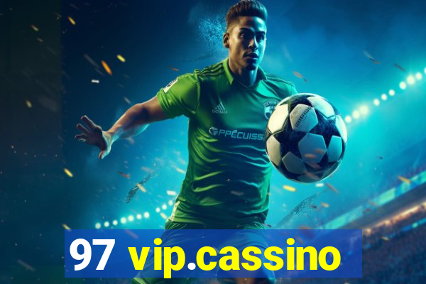 97 vip.cassino