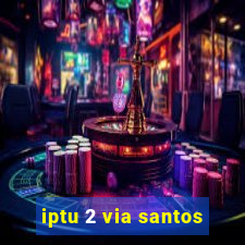 iptu 2 via santos