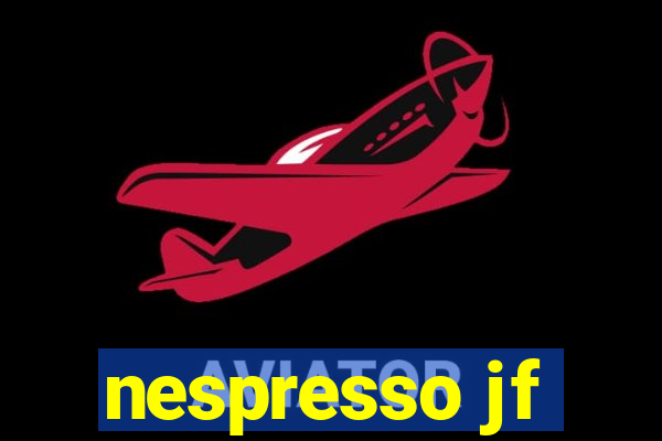 nespresso jf