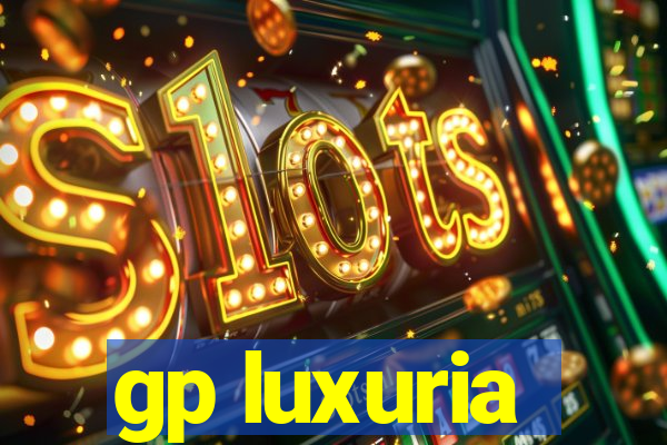 gp luxuria