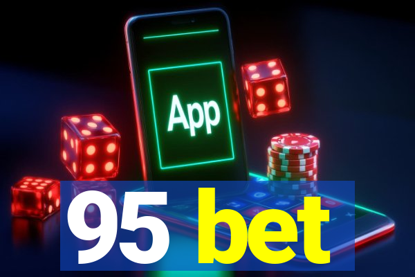 95 bet