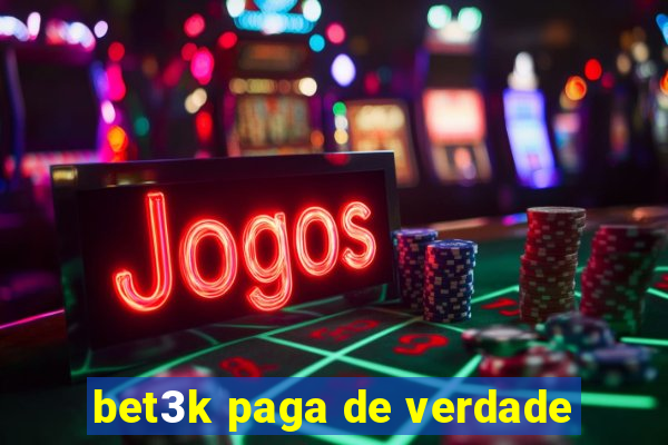 bet3k paga de verdade