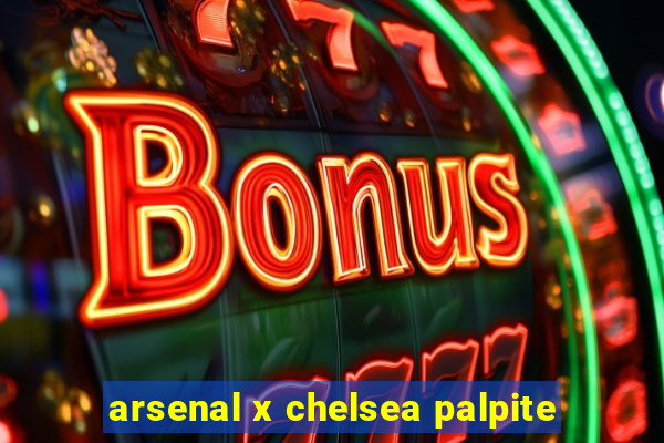 arsenal x chelsea palpite