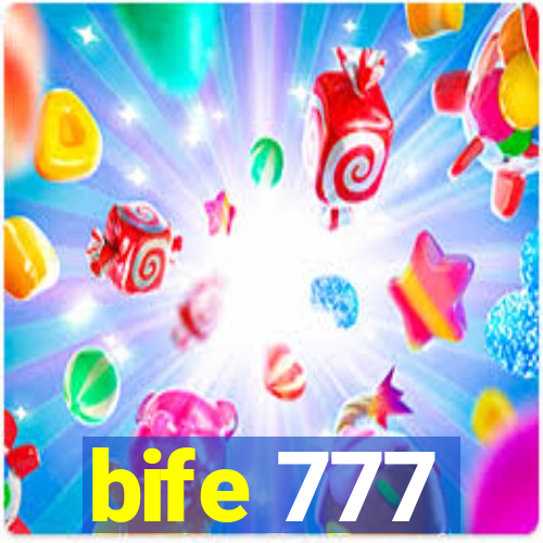 bife 777