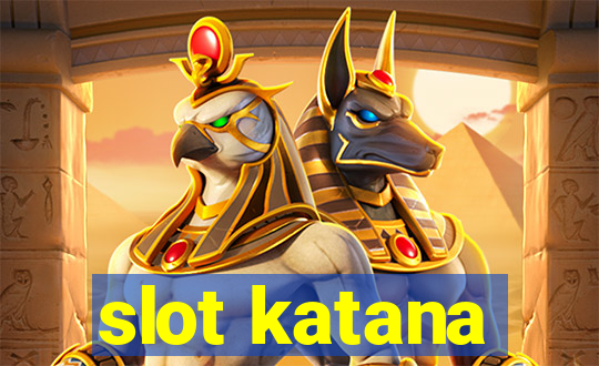 slot katana