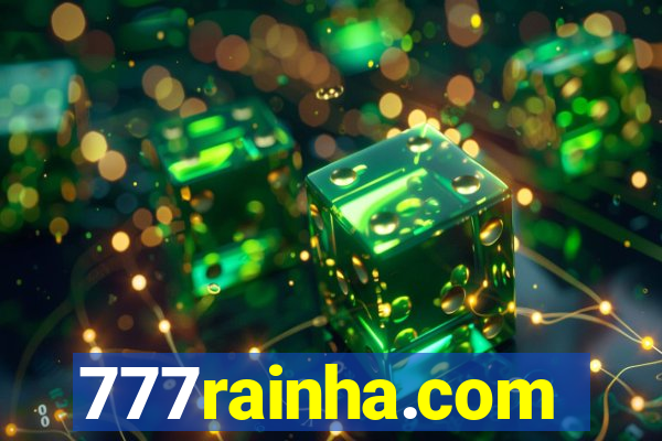 777rainha.com