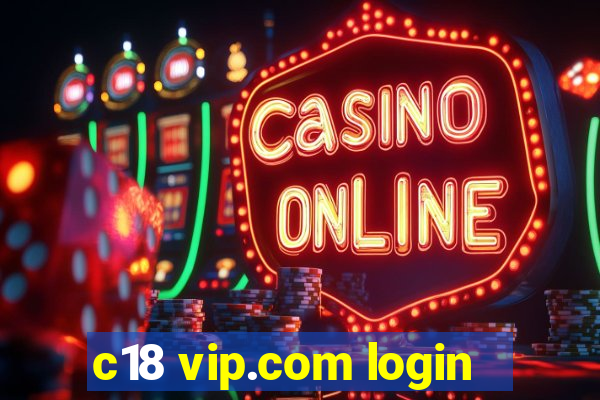 c18 vip.com login