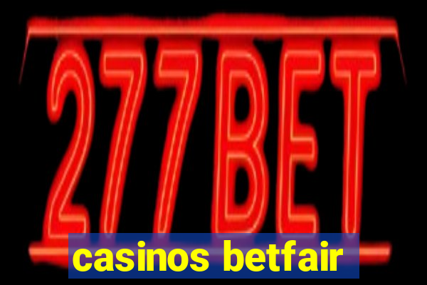 casinos betfair