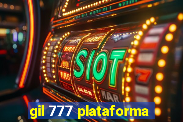 gil 777 plataforma