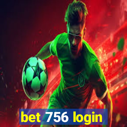 bet 756 login