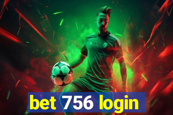 bet 756 login