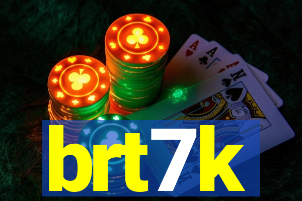 brt7k