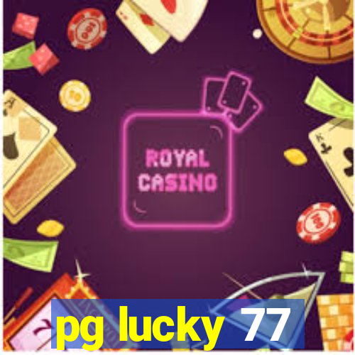 pg lucky 77